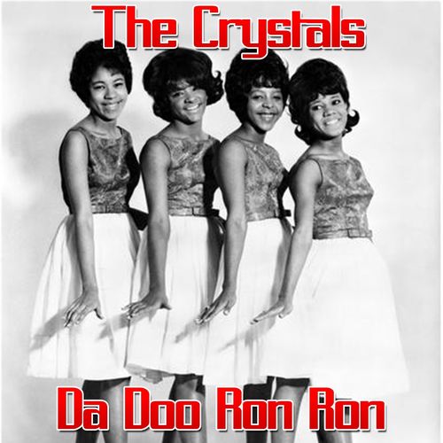 The Crystals – Da Doo Ron Ron