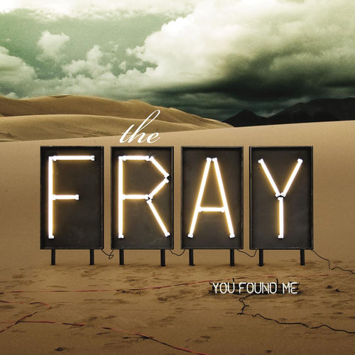 The Fray – You Found Me