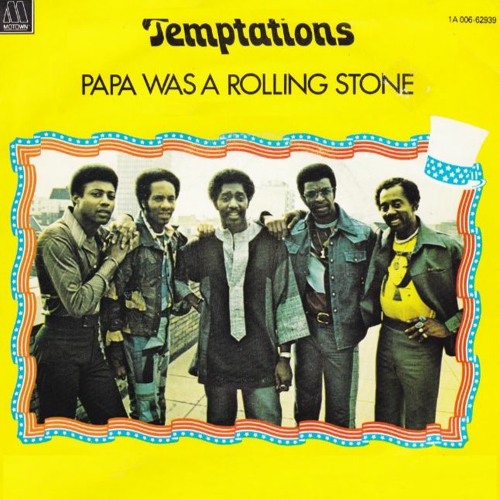 The Temptations – Papa Was A Rolling Stone
