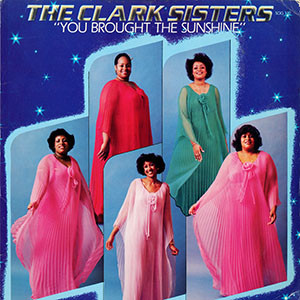 The Clark Sisters – You Brought The Sunshine