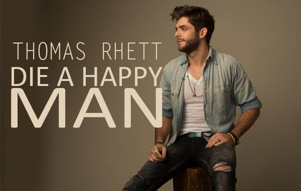Thomas Rhett - Die a Happy Man mp3 download