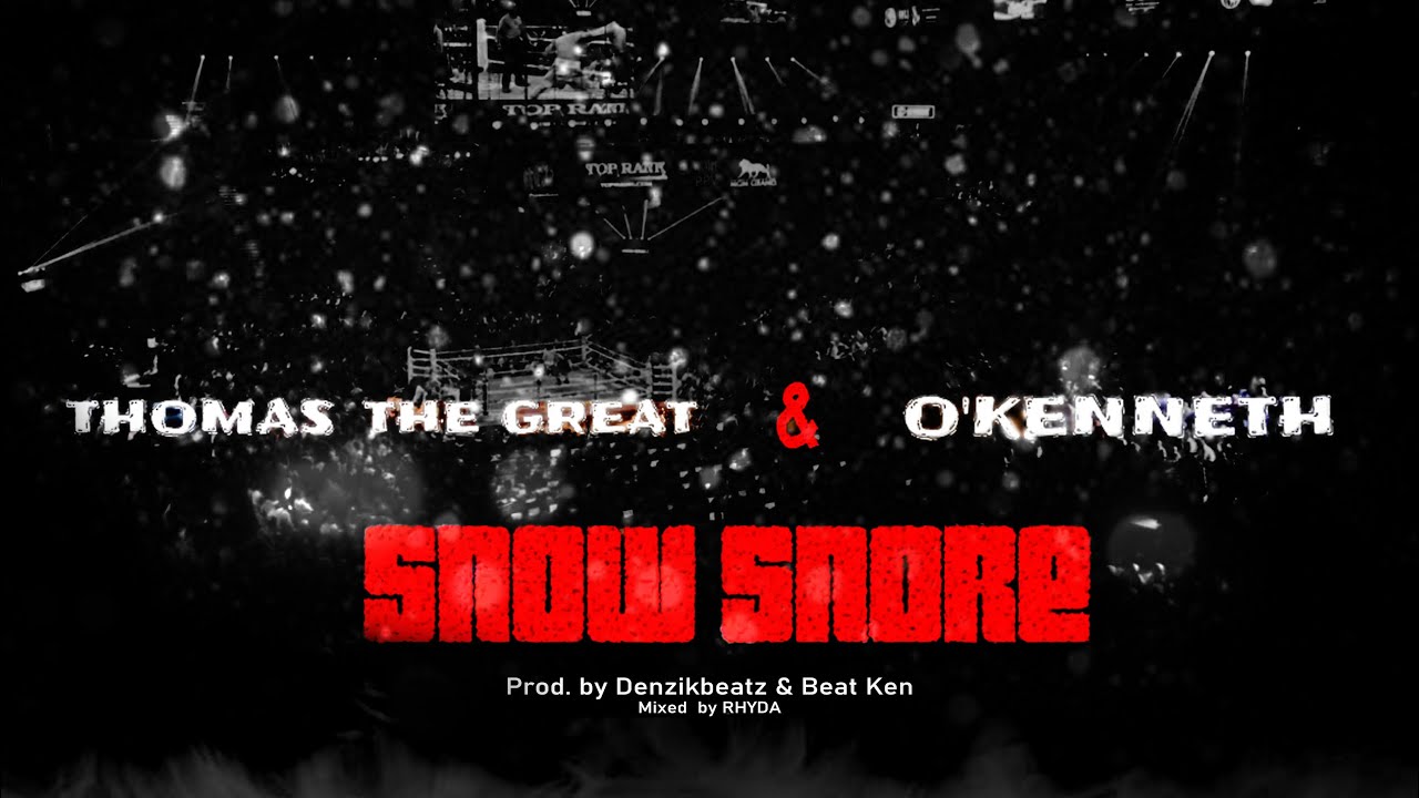 Thomas The Great – Snow Snore Ft. O’Kenneth mp3 download