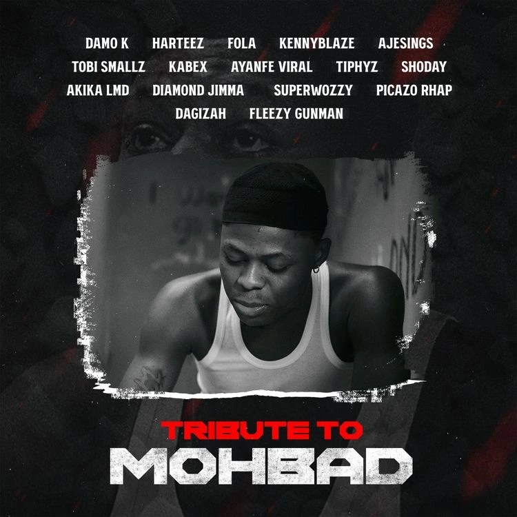 Tribute to Mohbad – Damo K, Harteez, Ajesings, Kabex, Ayanfe Viral, Shoday, Diamond Jimma, Superwozzy, Picazo