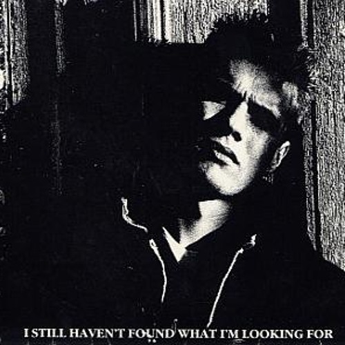 U2 – I Still Haven’t Found What I’m Looking For