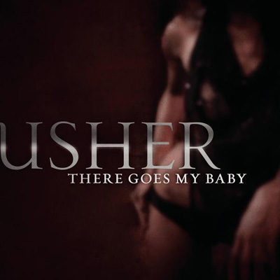 Usher – There Goes My Baby