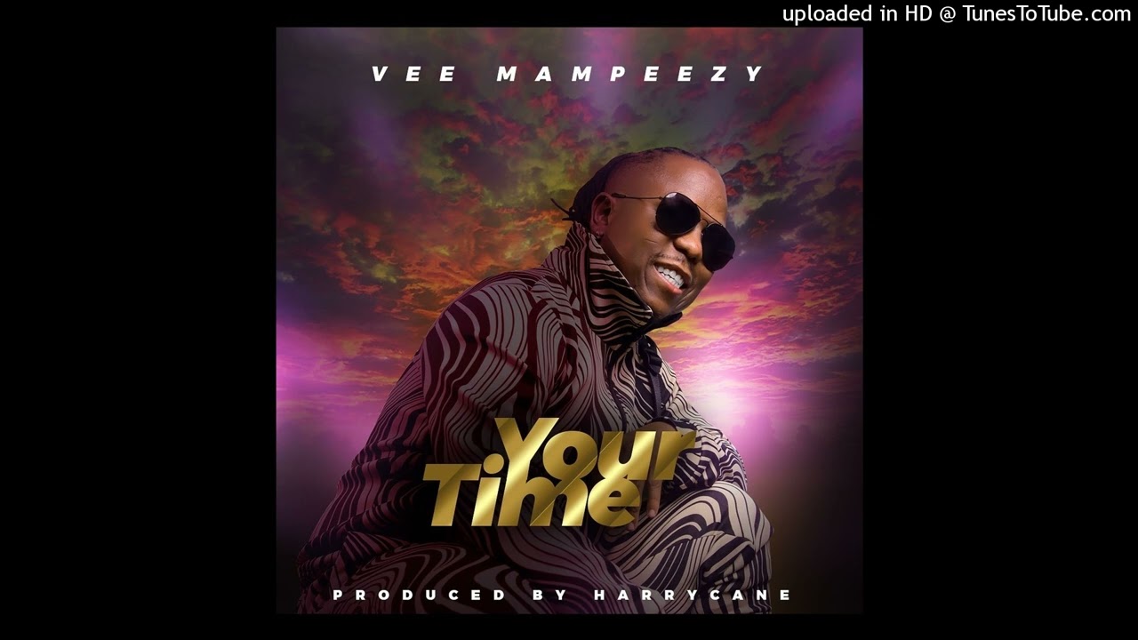 VEE MAMPEEZY – YOUR TIME