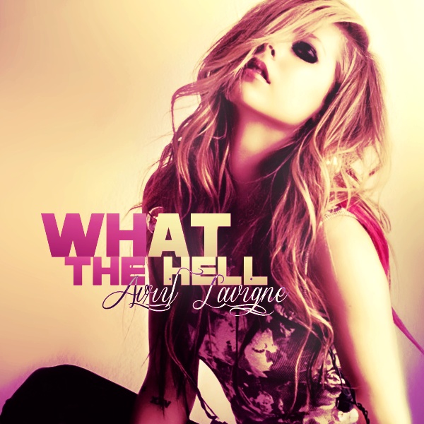 Avril Lavigne – What the Hell