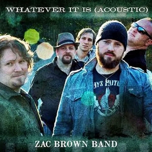 Zac Brown Band – Whatever It Is
