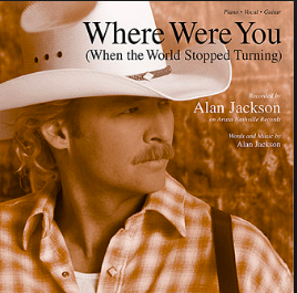 Alan Jackson – Where Were You (When the World Stopped Turning)