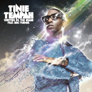 Tinie Tempah (ft. Eric Turner) – Written in the Stars