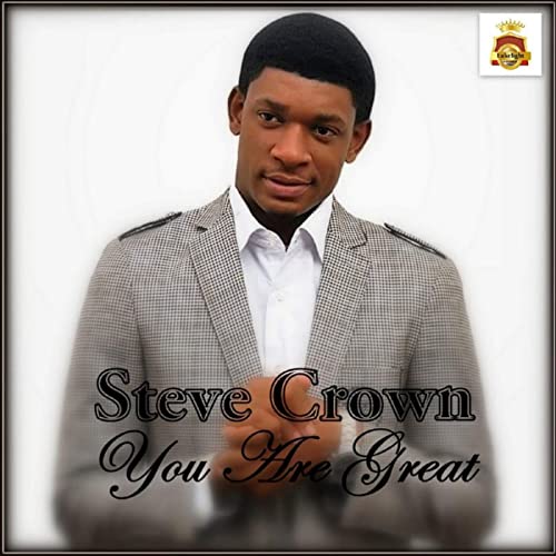 Steve Crown – You Are Great