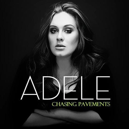 Adele – Chasing Pavement