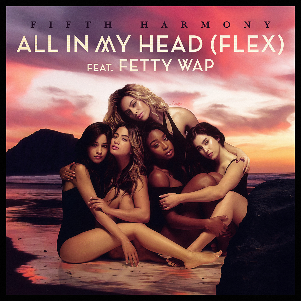 Fifth Harmony – All in My Head (Flex) ft. Fetty Wap