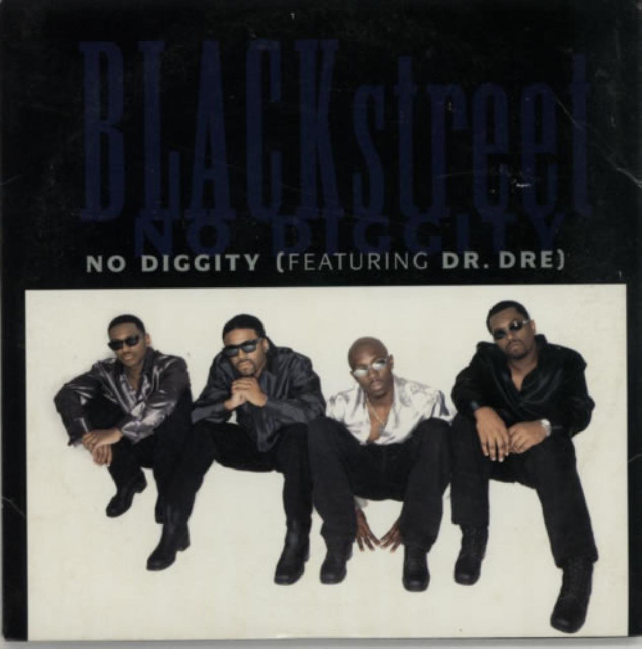 Blackstreet – No Diggity (ft. Dr. Dre & Queen Pen)