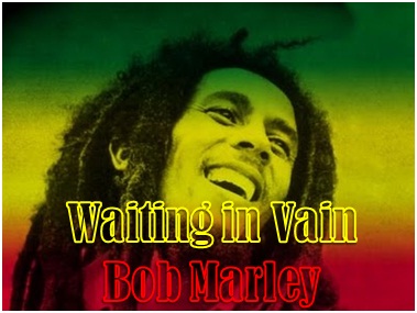 Bob Marley – Waiting in Vain
