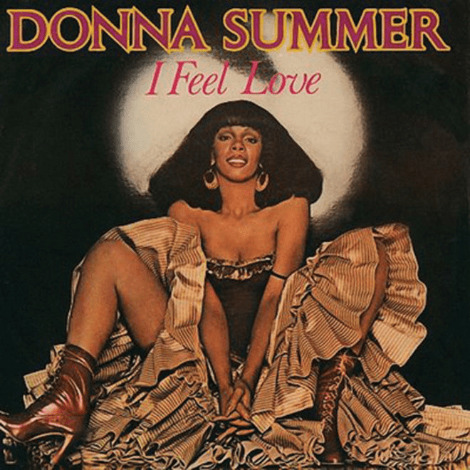 Donna Summer – I Feel Love