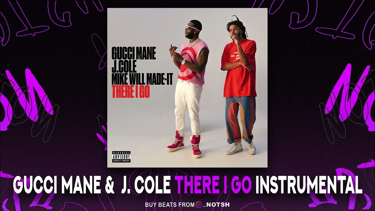 Gucci Mane & J. Cole - There I Go (Instrumental)