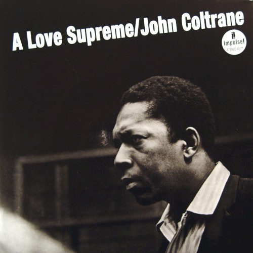 John Coltrane – A Love Supreme, Part 1: Acknowledgement