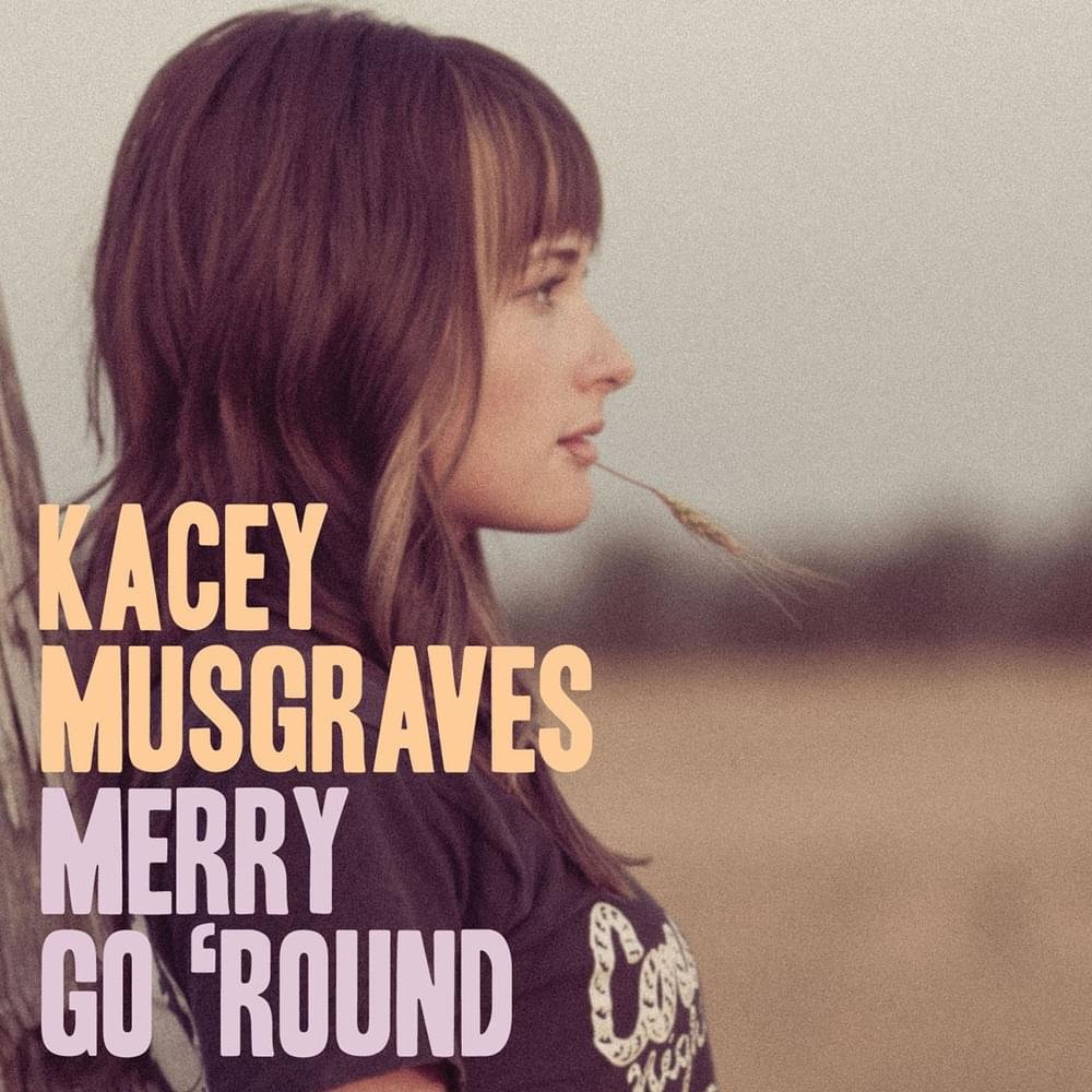 Kacey Musgraves – Merry Go ‘Round
