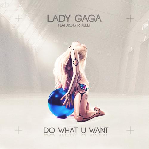 Lady Gaga – Do What You Want (ft. R. Kelly)