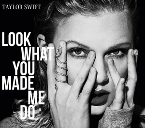 Taylor Swift – Look What You Made Me Do