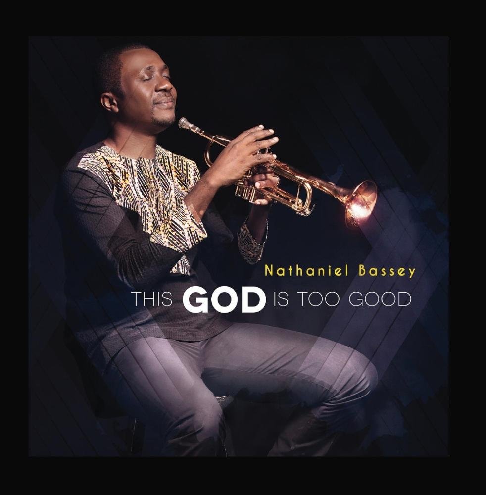 Nathaniel Bassey – This God Is Too Good