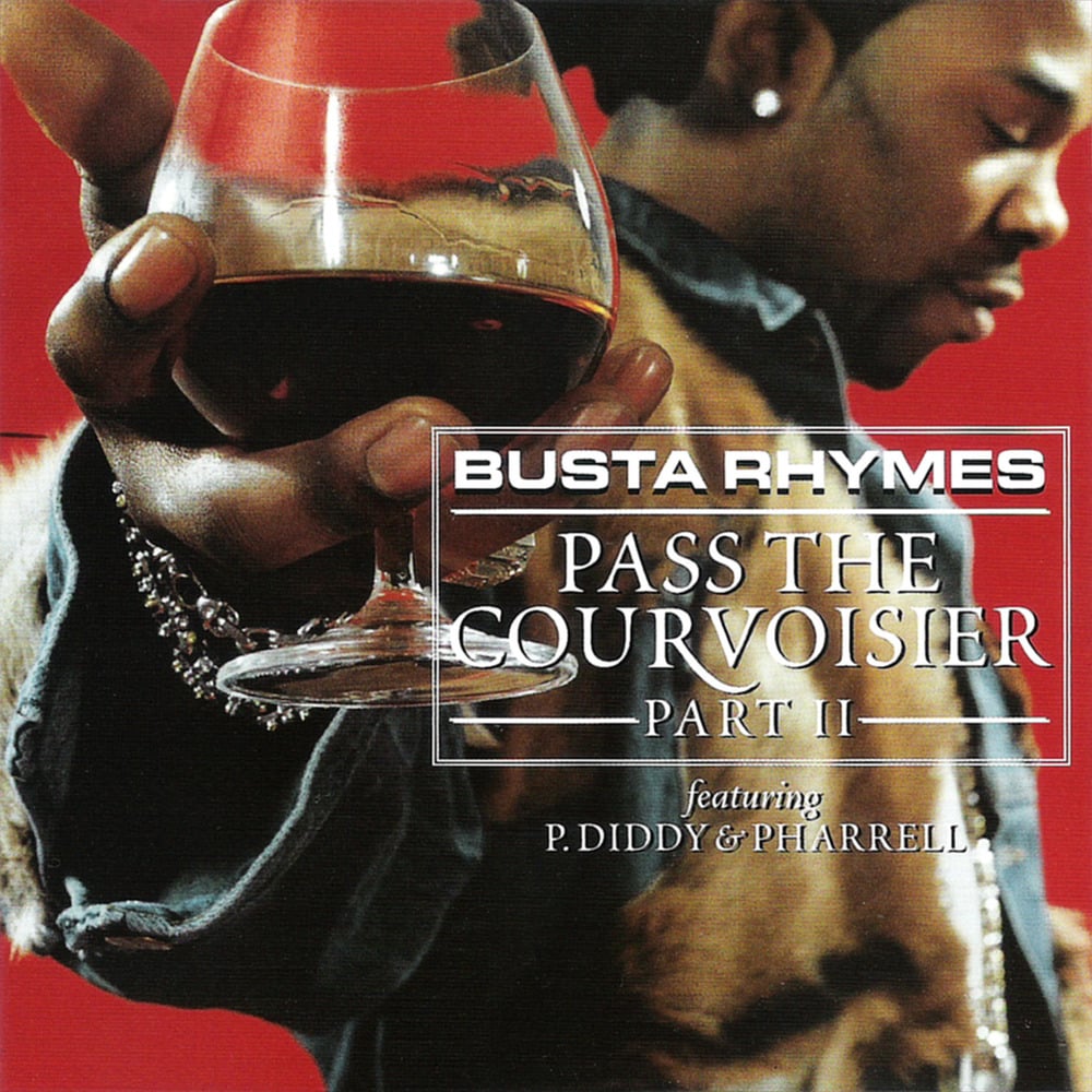 Busta Rhymes – Pass the Courvoisier, Part II (ft. P. Diddy & Pharrell)
