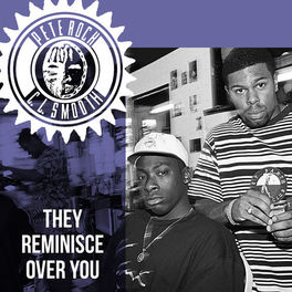 Pete Rock & C.L. Smooth – They Reminisce Over You (TROY)