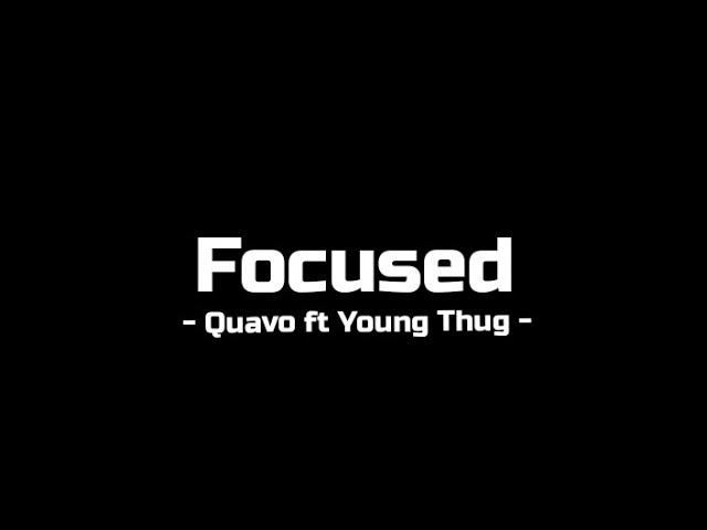 Quavo Ft. Young Thug – Focused (Instrumental)