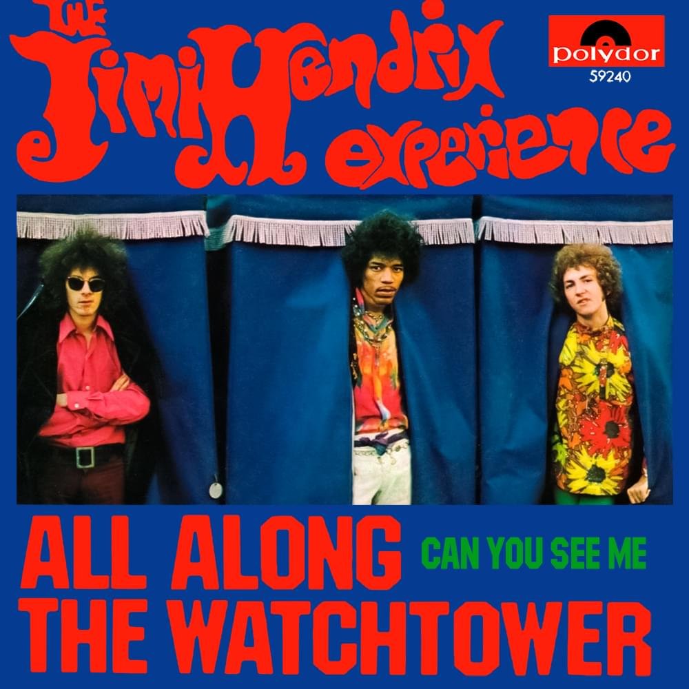 The Jimi Hendrix Experience – All Along the Watchtower