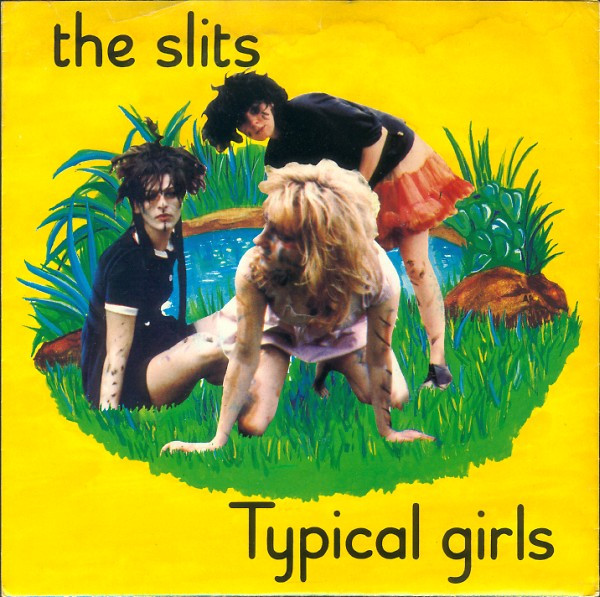 The Slits – Typical Girls