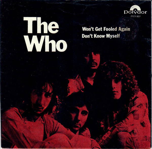 The Who – Won’t Get Fooled Again