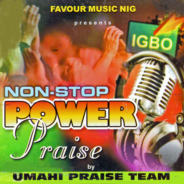 Umahi Praise Team – Non-Stop Power Praise