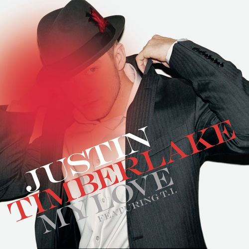 Justin Timberlake – My Love (ft. T.I.)