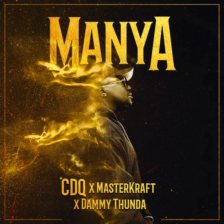 CDQ – Manya Ft. Masterkraft & Dammy Thunda mp3 download