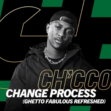 Ch’cco, Blaqnick & MasterBlaq – Change Process (Ghetto Fabulous Refreshed) mp3 download