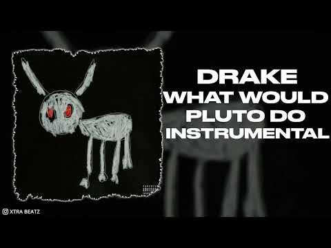 Drake What Would Pluto Do Instrumental