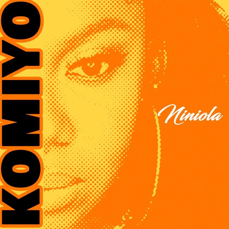 Niniola – Komiyo