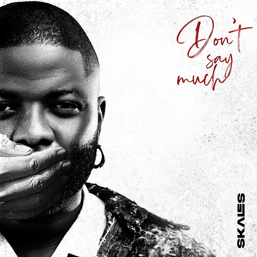 Skales – Don’t Say Much mp3 download