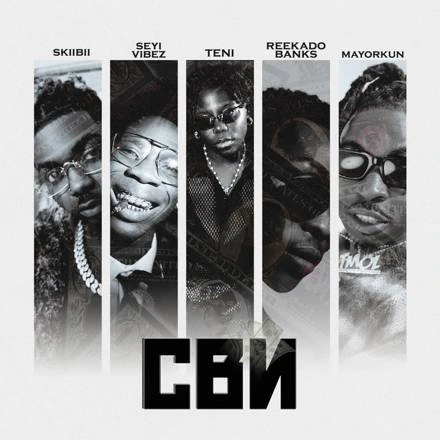 Skiibii – CBN Ft. Seyi Vibez, Teni, Mayorkun & Reekado Banks mp3 download