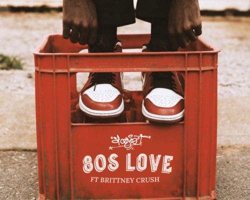 Stogie T – 80’s Love Ft. Brittney Crush