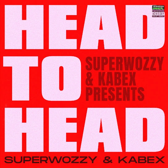 Superwozzy – Head To Head Ft. Kabex mp3 download