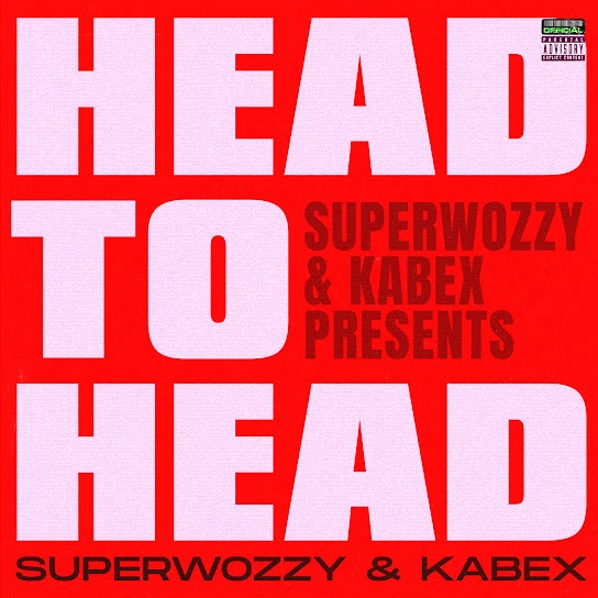Superwozzy – Head To Head Ft. Kabex mp3 download Superwozzy – Head To Head Ft. Kabex mp3 download