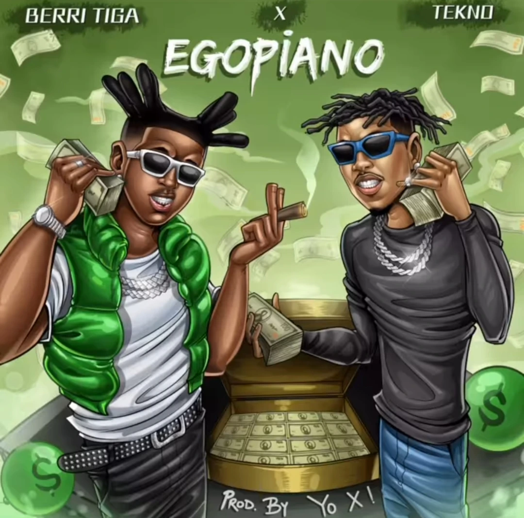 Berri Tiga – Egopiano Ft. Tekno mp3 download