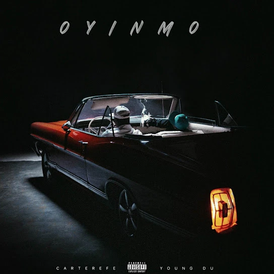 CarterEfe – Oyinmo Ft. Young Duu mp3 download