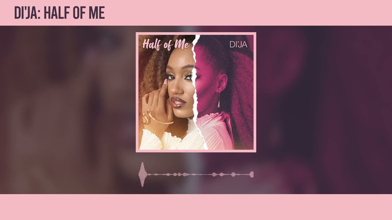 Di’Ja – Half Of Me mp3 download