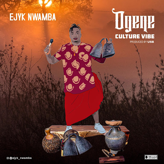 Ejyk Nwamba – Ogene Culture vibe mp3 download