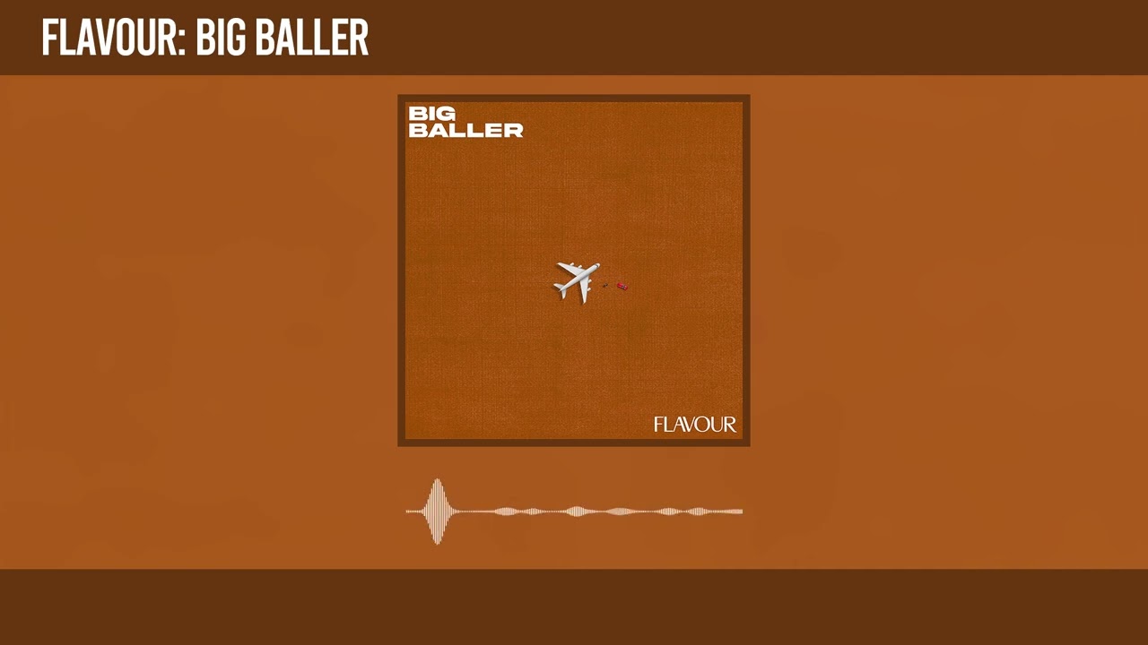 Flavour – Big Baller mp3 download