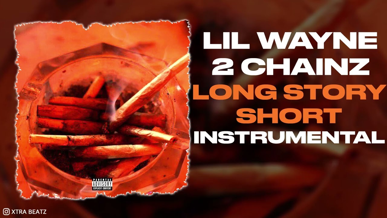 Lil Wayne & 2 Chainz – Long Story Short (Instrumental)