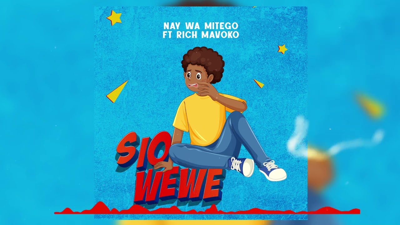 Nay Wa Mitego – Sio Wewe Ft. Rich Mavoko mp3 download